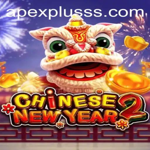 Unveiling the Excitement: CHINESENEWYEAR2 and ApexPlus