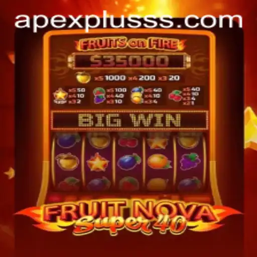 Exploring the Thrilling World of FruitNovaSuper40 with ApexPlus